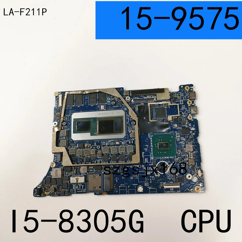 

FOR DELL OEM XPS15 (9575) 2-in-1 Motherboard ,DAZ10 LA-F211P ,CPU I5-8305G ,RAM 8G CN-05MJK3 05MJK3 100% Teste