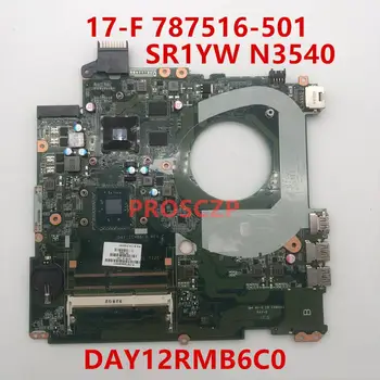 

High quality For HP 17-F Laptop motherboard 787516-001 787516-501 DAY12RMB6C0 With SR1YW N3540 100% full tested OK