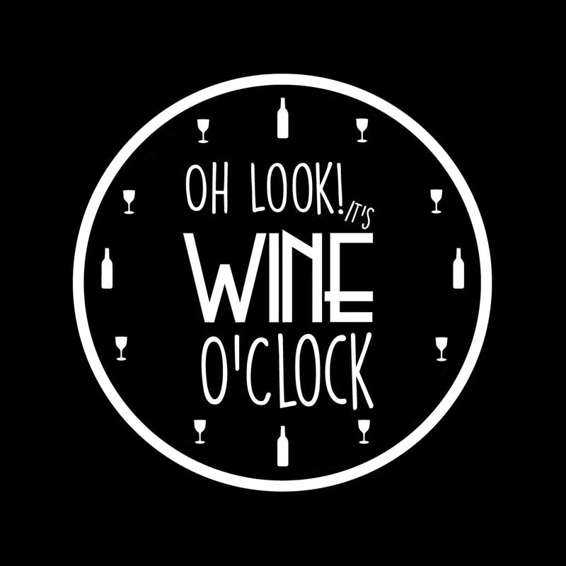 

Car Sticker 15.5cm * 15.5cm Oh, Look!This Is WINE O 'Clock Black/silver PVC Sticker