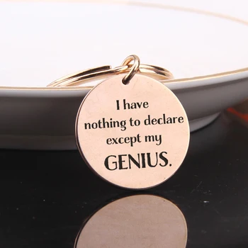 

FLYANGEL Keychain Engraved I Have Nothing To Declare Except My Genius High Quality Stainless Steel Keyring Confident BFF Gifts
