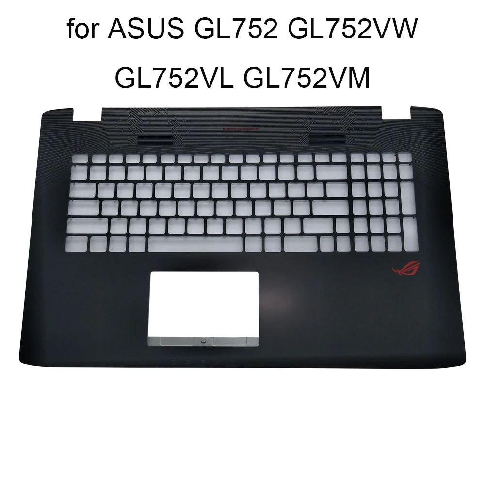 

Laptop frame for ASUS ROG GL752 GL752V GL752VL GL752VW GL752VM ZX70 VW topcase palmrest cover black 13N0-S6A0901 13NB0941AP0301