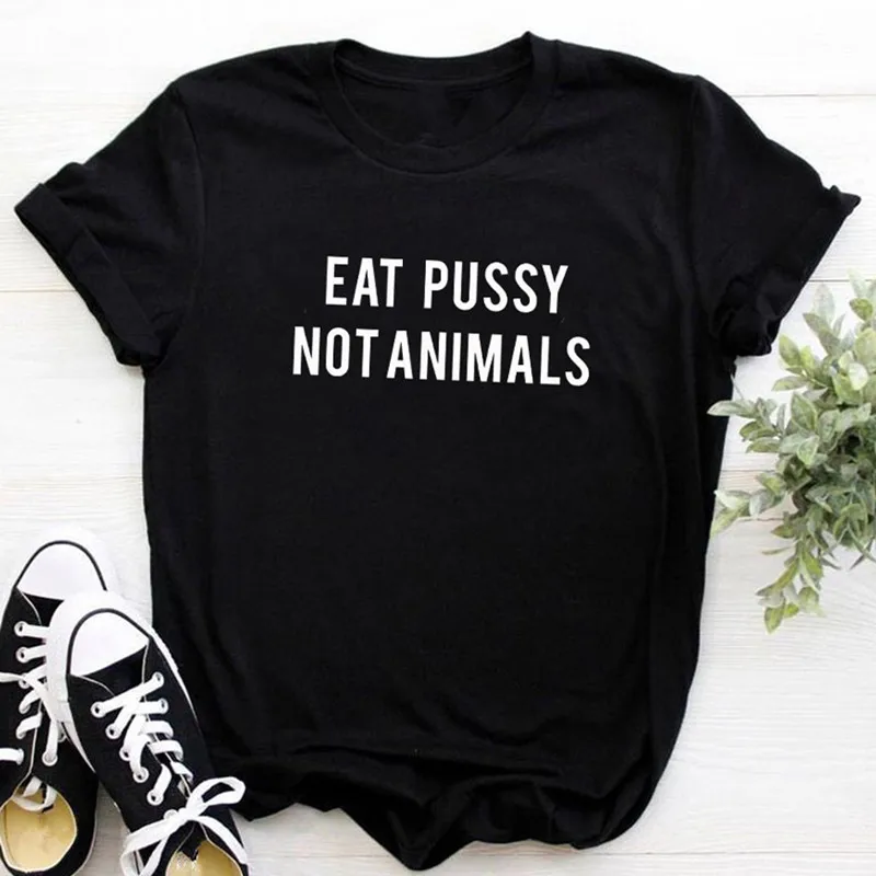 Harajuku Eat Pussy Not Animals Футболка с принтом Женская Повседневная белая черная футболка HIPSTER женская одежда
