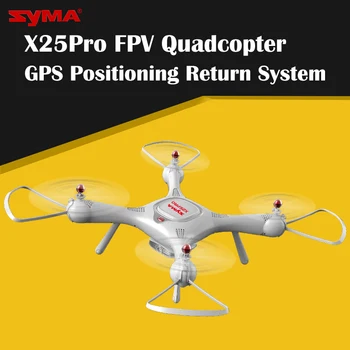

SYMA X25Pro GPS Drone WIFI FPV With 720P HD Camera FPV Real-Time Camera Drone 6Axis Altitude Hold RC Quadcopter RTF