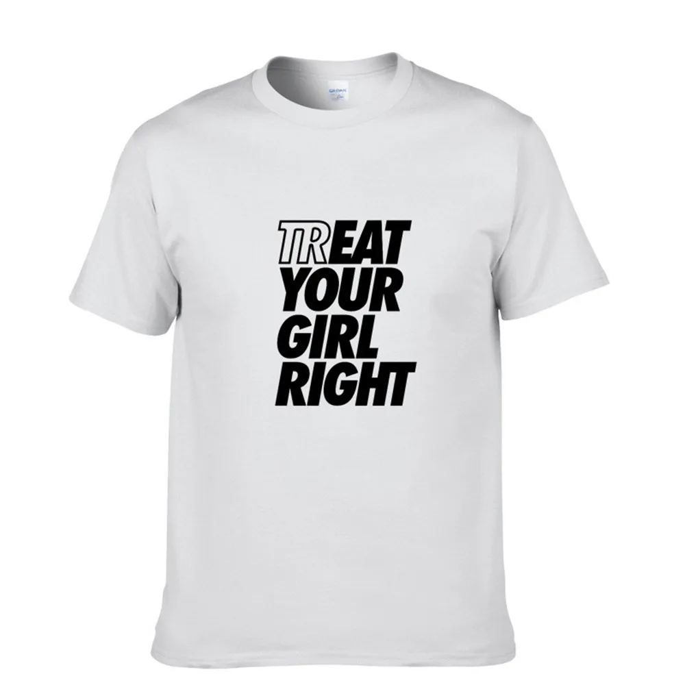 Мужские футболки с принтом «Treat Your Girl Right», футболка для фитнеса, повседневная Стильная Милая хипстерская футболка с коротким рукавом