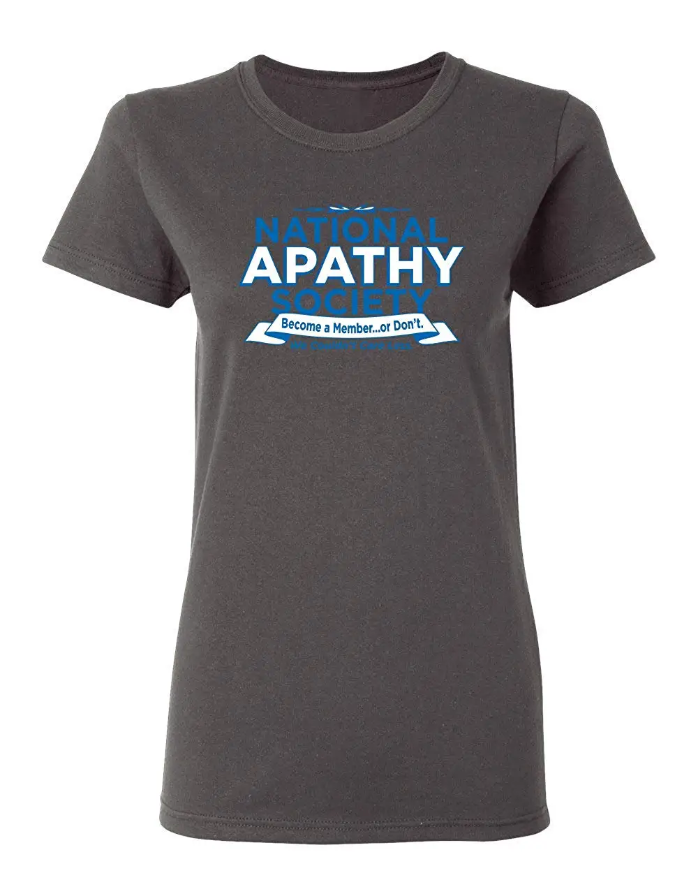National Apathy Sarcastic Graphic Novelty Womens Funny T Shirt |