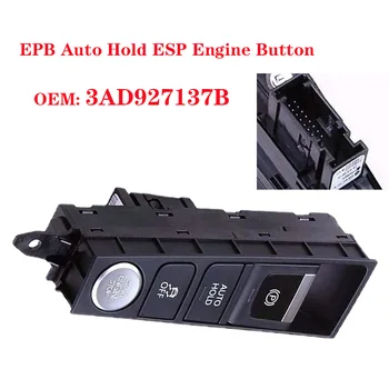 

3AD927137B EPB Auto Hold ESP Engine Button For VW Passat CC Passat B7 2011 2012 2013 2014 2015 3AD 927 137B 3AD927137 3AD927137A
