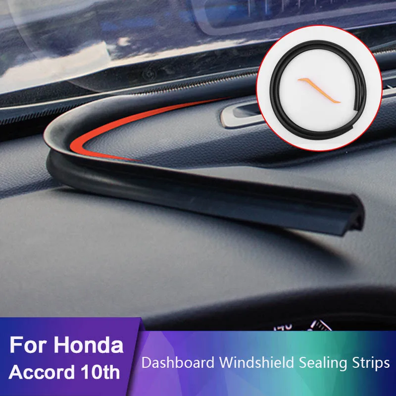 

For Honda Accord 10th 2018 2019 Vanka Rubber Anti-Noise Soundproof Dustproof Car Dashboard Windshield Sealing Strips