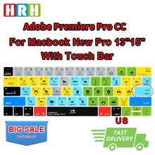HRH адоба премьера Pro CC горячая клавиша функция ярлык силиконовая клавиатура крышка клавиатуры кожи для Macbook Pro13 15Touch Bar A1706/A2159