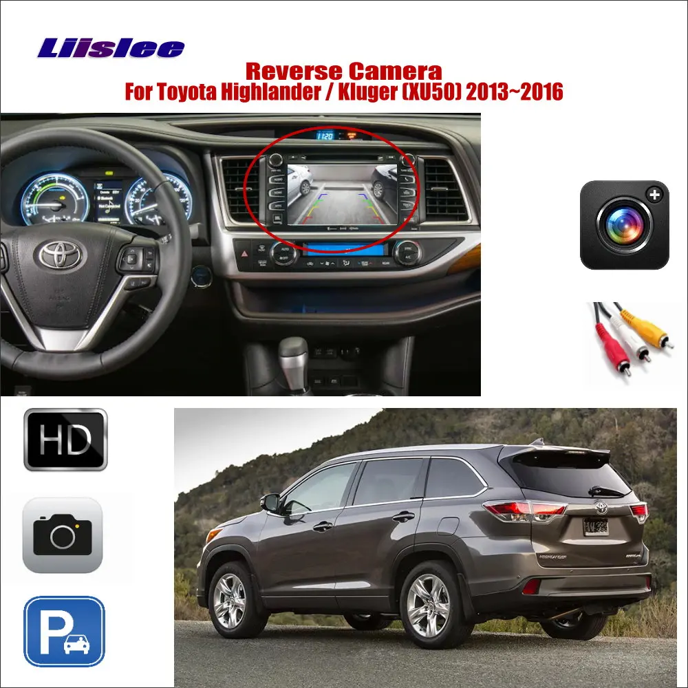 

Car Rear View Reverse Camera For Toyota Highlander / Kluger 2013~2016 Compatible With Original Screen RCA Adapter Connector