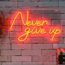 Неоновая вывеска для Never give up love стеклянная трубчатая лампа, светильник для спальни и окон, рекламный настенный светильник с логотипом на заказ, подарок, художественный светильник ручной работы