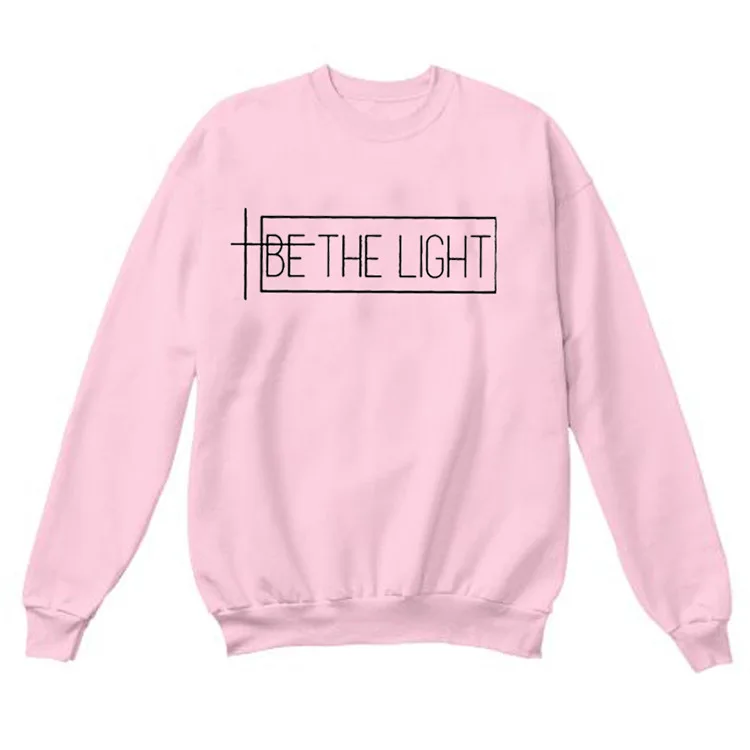 

BE THE LIGHT Autumn and Winter Letter Printing Street Tide New Sweatshirt Top Ladies Round Neck Fashion Long Sleeves Hoodie