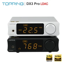 Топпинг DX3 Pro LDAC Dual AK4493 Bluetooth 5,0 усилитель для наушников усилитель USB DAC с DSD512 PCM 32 бит/768 кГц оптический коаксиальный