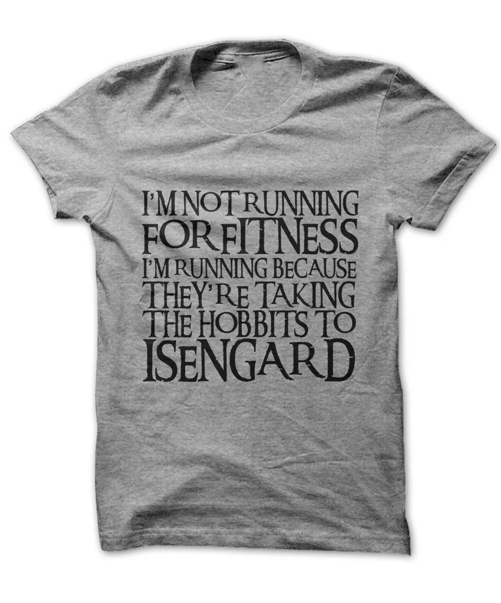 

I'm Not Running For Fitness Hobbits T-Shirt Funny Nerd Tee Present Gift Festive Tee Shirt