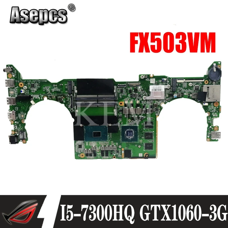 DA0BKLMBAB0 материнская плата для ноутбука ASUS TUF Gaming FX503VM тест оригинальная материнская плата I5-7300HQ GTX1060-3G