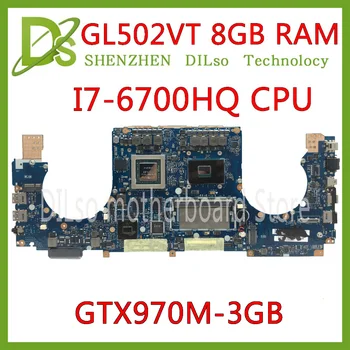 شراءKEFU GL502VT اللوحة ل ASUS GL502V GL502VY GL502VS GL502VM المحمول اللوحة 8 جرام RAM GTX970M-3GB I7-6700HQ اختبار العمل 100%