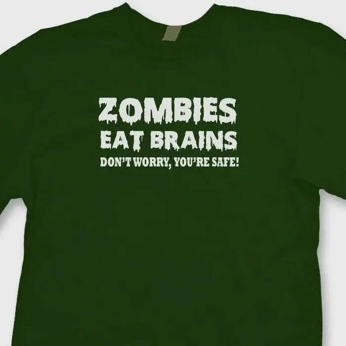 Zombies Eat Brains Youre Safe Funny Joke T shirt Gag Gift Humor Tee Shirt