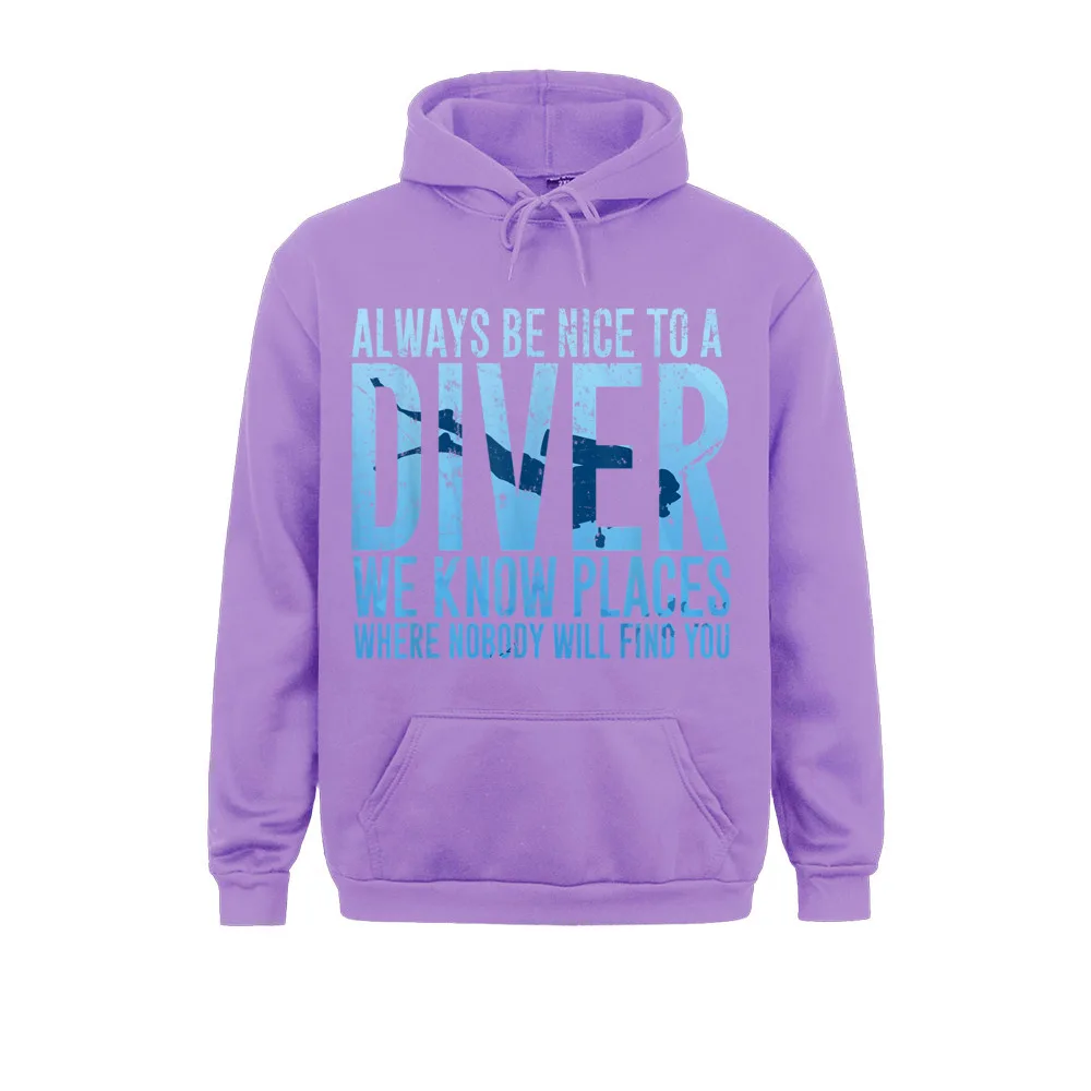 Europe Always Be Nice To A Diver T-Shirt Scuba Diving Diver Gift__1798 Young Sweatshirts Fashion Autumn Long Sleeve Hoodies  Clothes Always Be Nice To A Diver T-Shirt Scuba Diving Diver Gift__1798purple