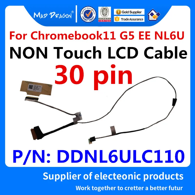 

Новый оригинальный ЖК-видеокабель MAD DRAGON для ноутбука HP Chromebook11 G5 EE NL6U ddnl6яз110 30 pin