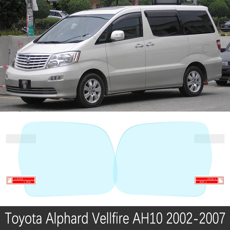 Полное покрытие Защитная противотуманная пленка для Toyota Alphard Vellfire 10 20 30 AH10 AH20 AH30 2002~ Автомобильное зеркало заднего вида непромокаемое - Название цвета: Alphard 2002-2007
