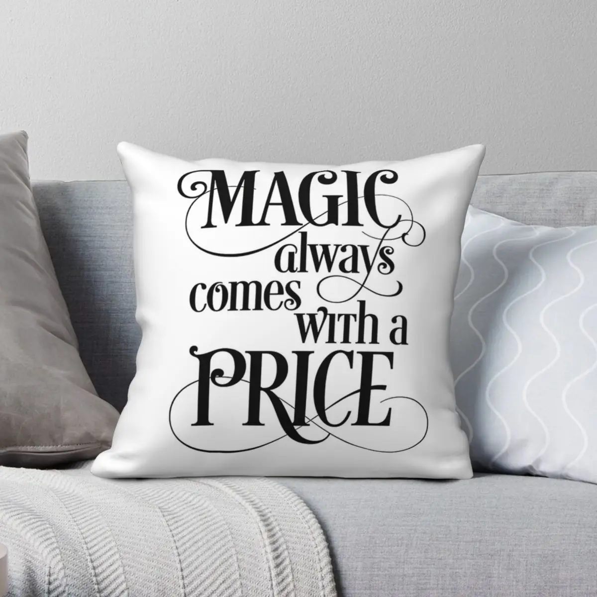 

Magic Always Comes With A Price Square Pillowcase Polyester Linen Velvet Creative Zip Decor Home Cushion Cover 18"
