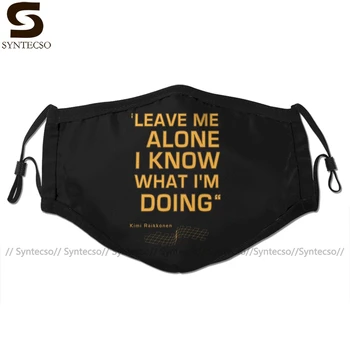 

Leave Me Alone Mouth Face Mask Kimi Raikkonen Facial Mask Funny Fashion with 2 Filters for Adult