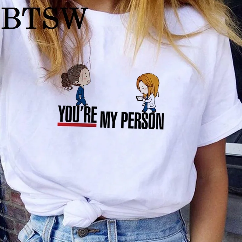 Camisetas Verano Mujer Женская футболка Харадзюку Анатомия грейса You'Re My Person эстетика Kawaii