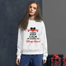 

I Can't Keep Calm I'm Going To Disney World Sudadera Mujer Fashion Europe 2022 Spring Autumn Sweatshirt Pullover Hoodie Women