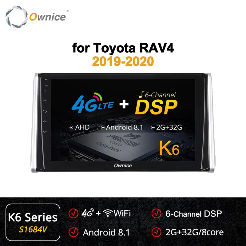 Ownice Android 9,0 Восьмиядерный 4G LTE DSP подходит для Toyota RAV4-k3 k5 k6 автомобильный dvd-плеер навигация gps SPDIF оптическое радио - Цвет: S1684 K6