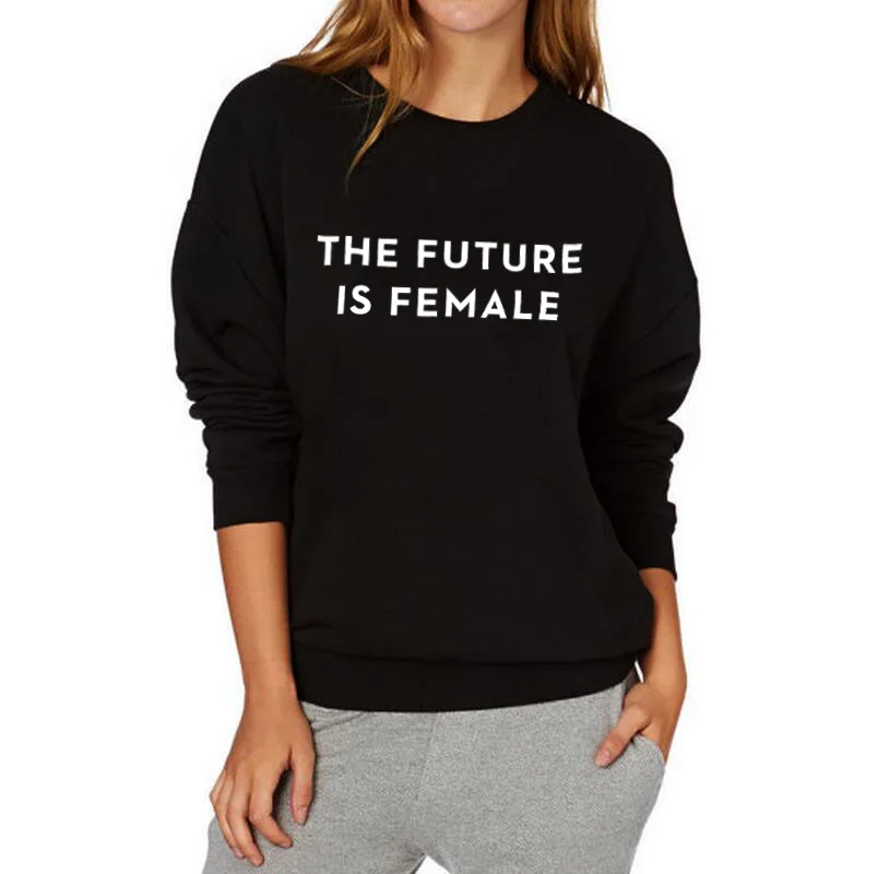  The Future is Female Feminist Sweatshirt Streetwear Fashion Crewneck Hoodies Women Top Sweatshirt P
