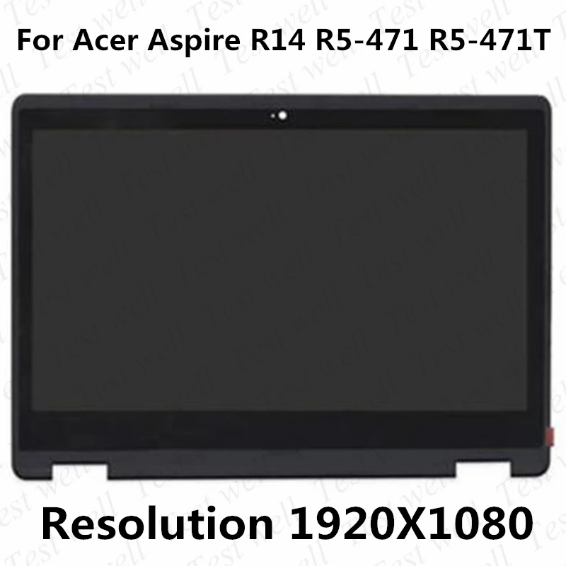 

Original test well 14'' LCD Touch Screen Assembly Replacement for Acer Aspire R14 R5-471 R5-471T-71W2 R5-471T-78VY R5-471T-79YN