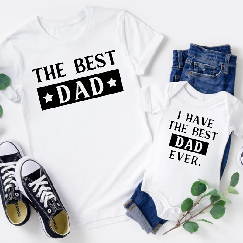 Fmaily Matching Shirts Funny Father Daughter Son The Best Dad I Have The Best Dad Ever Kids Baby Bodysuits Gift for Daddy Tshirt 5