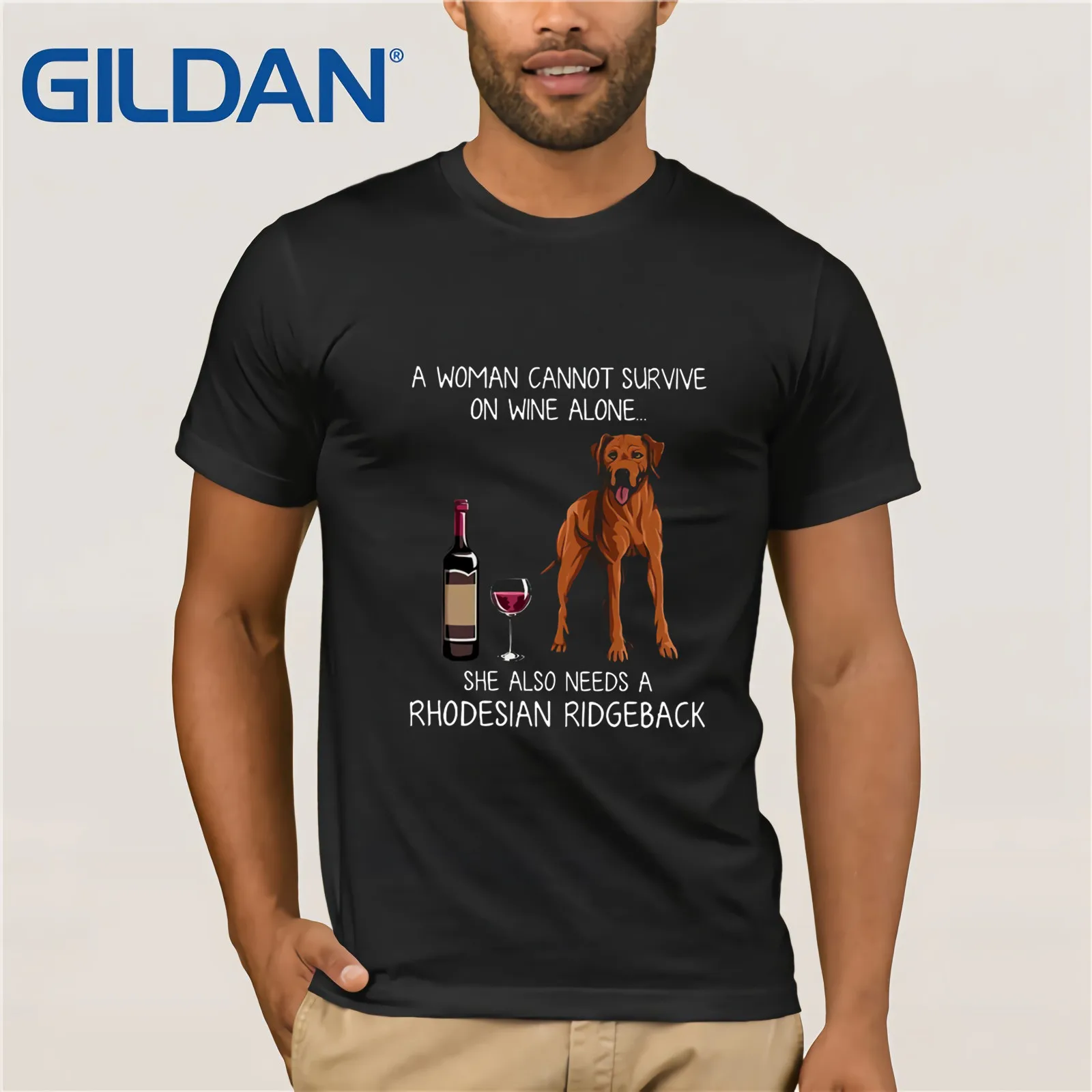 

A Woman Can't Survive On Wine Alone She Also Need A Rhodesian Ridgeback T-SHIRT 2019 Men's Short Sleeve T-Shirt