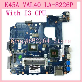 

K45A VAL40 LA-8226P Motherboard with i3 CPU GM For ASUS A85V A45V K45V K45VM K45VD Laptop Mainboard DDR3 REV 1.0 Test 100% work