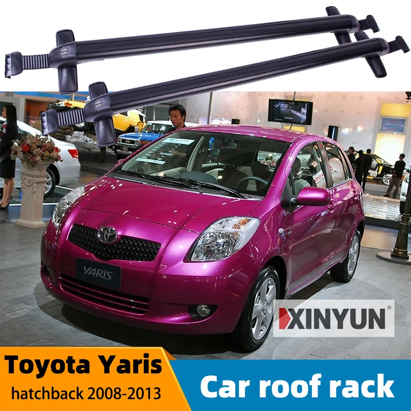 2pcs Roof Bars For Toyota Yaris Hatchback 20082013 Aluminum Alloy Side