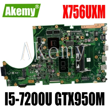 

SAMXINNO For Asus X756U X756UWK X756UQK X756UXM X756UV X756UX Laotop Mainboard X756UXM Motherboard with I5-7200U GTX950M
