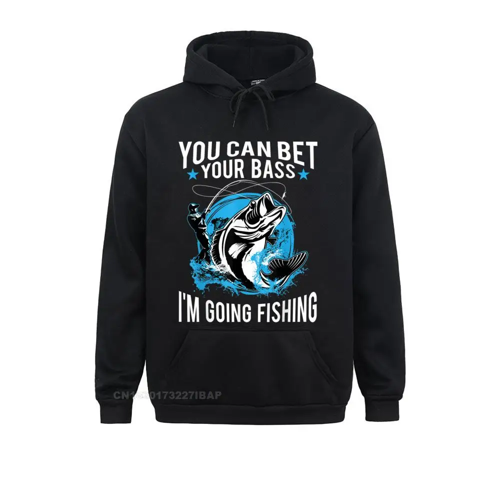 

You Can Bet Your Bass I'm Going Fishing Shirt Men Women Preppy Style Summer Long Sleeve Hoodies Fitted Hoods Youth Sweatshirts