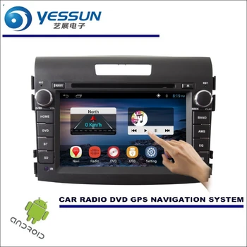 

YESSUN For Honda CR-V 2012~2016 - Car DVD Player GPS Navi Navigation Android System Radio Stereo Audio Video Multimedia