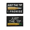 Just The Tip I Promise Embroidered Patches Tactical Military 3D Decorative Patches Embroidery Badges for Jackets Clothing ► Photo 2/4
