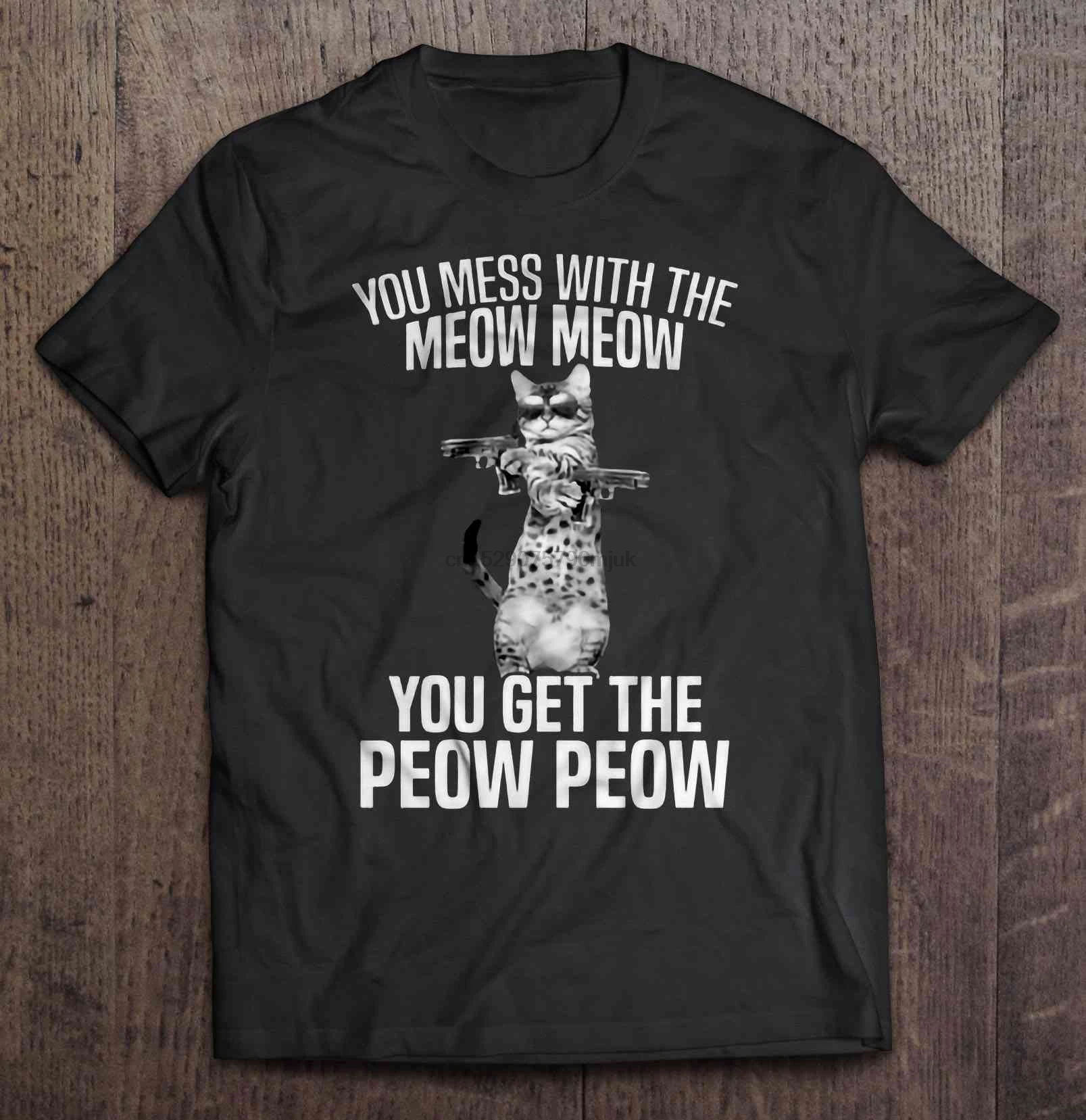 Мужская футболка You Mess With The Meow Get Peow женская футболка| |