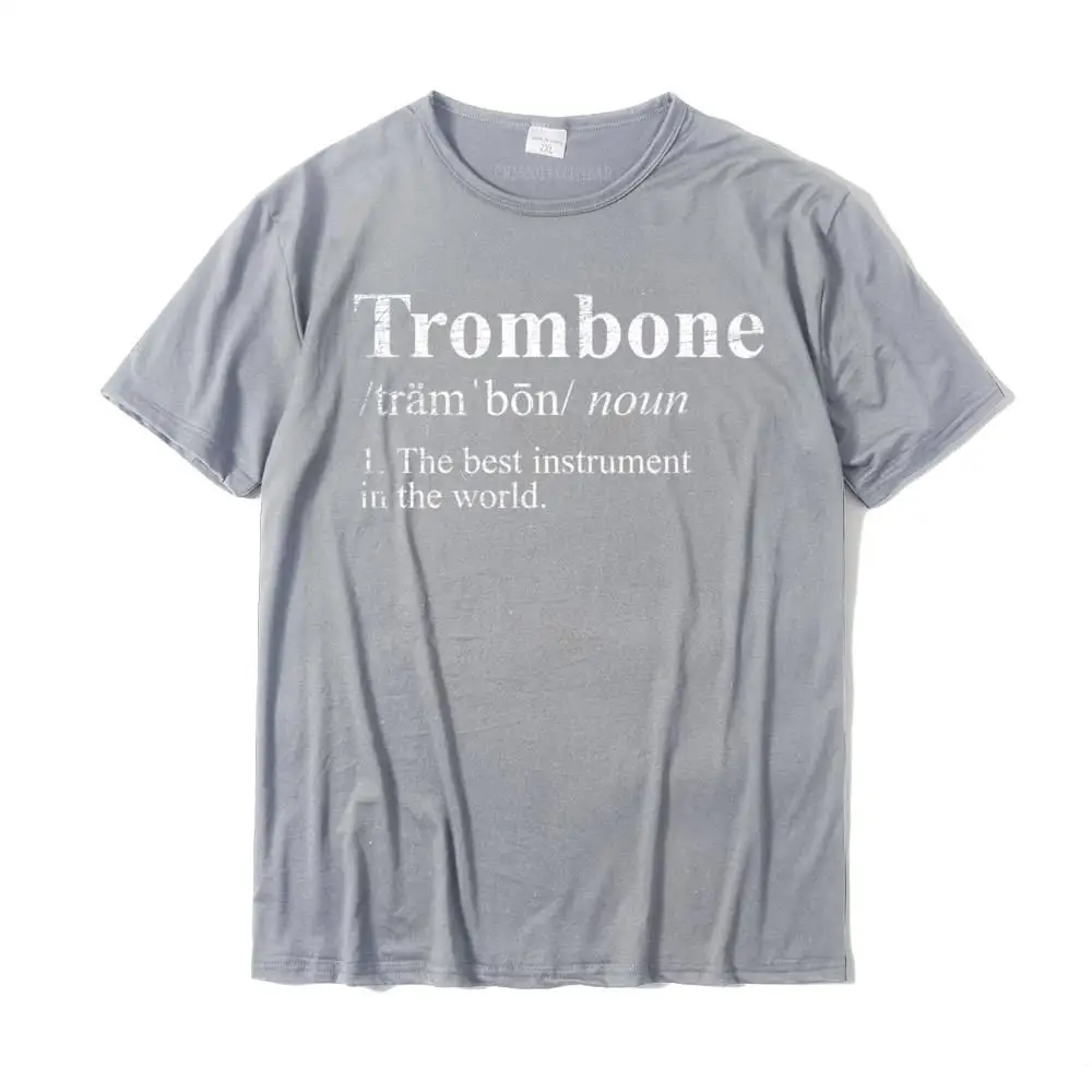  Men T Shirts Gift Casual Tops T Shirt All Cotton Round Neck Short Sleeve Printed On Clothing Shirt Summer/Autumn Trombone Hoodie - The Best Instrument In The World__28099 grey