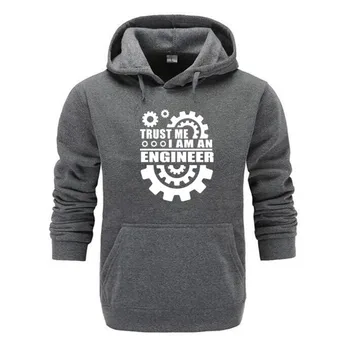 

Trust Me I Am An Engineer Hooded Sweatshirt Men Women printing Casual Hoodies Hipster Funny Print Cotton Sweatshirts Outerwear