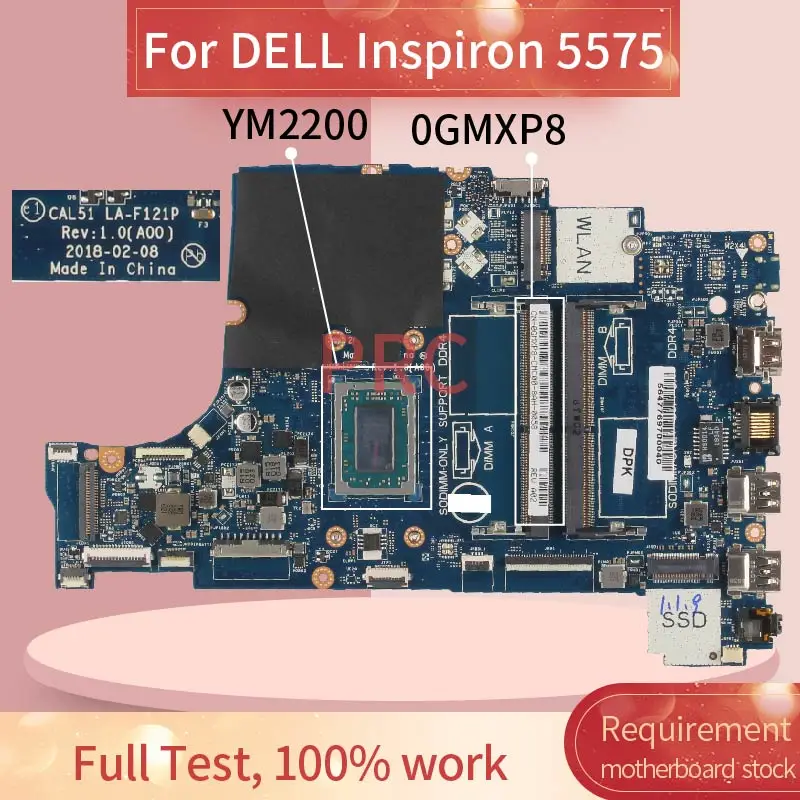 

CN-0GMXP8 0GMXP8 For DELL Inspiron 5575 YM2200 Laptop Motherboard LA-F121P DDR4 Notebook Mainboard