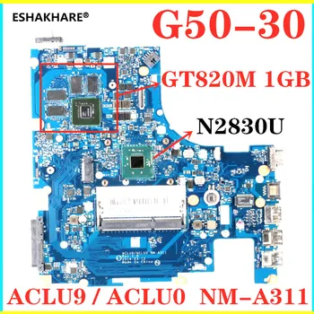 

ACLU9 / ACLU0 NM-A311 For Lenovo G50-30 laptop motherboard With N2830 CPU GT820M 1GB video card 100% Fully Tested&High quality