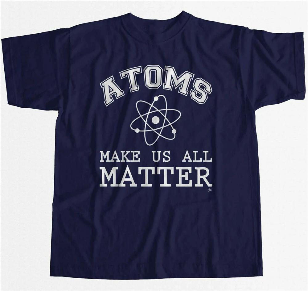 Забавная футболка Atoms Make Us All Matter Geek Science для мужчин и женщин лучшие рождественские