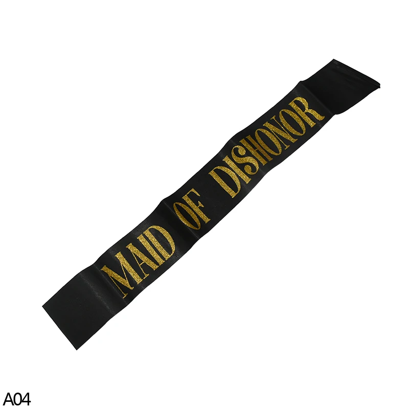 A04 maid of dishonor 1/2/3 предмета в комплекте с шортами золотистого цвета и надписью неприятен/I Love Mama черного цвета с надписью "Bride To Be" пояс с белым поясом для свадьбы курица бакалавра вечерние свадебные украшение для плеч - Цвет: A04 maid of dishonor
