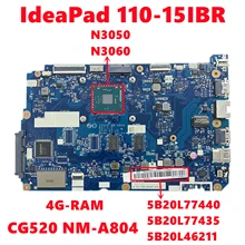 Carte mère pour ordinateur portable Lenovo IdeaPad 110-15IBR CG520 NM-A804 avec N3050 N3060 4G-RAM 100% Test