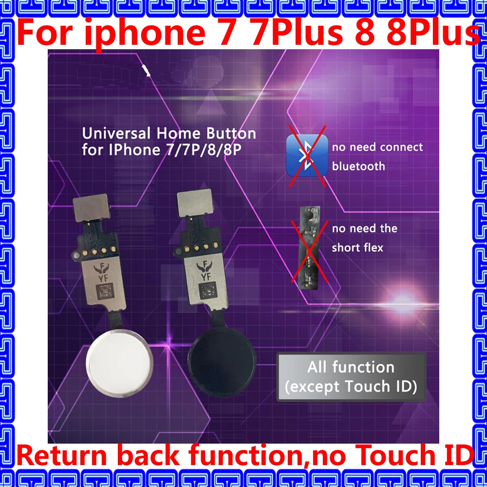 

replace broken return key button Universal home button for iphone 7 7Plus 8 8 Plus Return back to home Flex Cable NO touch ID
