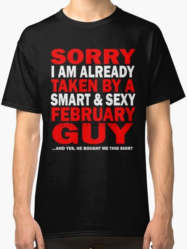Новый извините я уже был взят смарт-сексуальный February .. Мужская футболка Размер