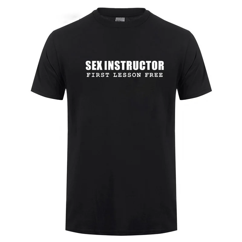 SEX INSTRUCTOR HILARIOUS ADULT HUMOUR COOL JOKE GIFT T-Shirt Men Funny Tshirt Man Clothing Short Sleeve Camisetas Cotton T Shirt |