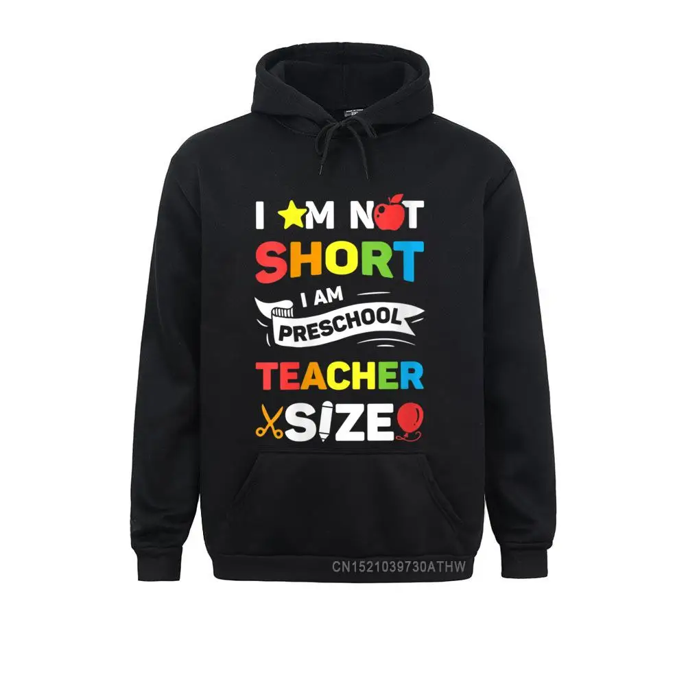 Womens I Not Short I Am Prescolare Insegnante Taglia Divertenti Insegnanti Hoodiescustom Uomo Felpe Coupon Sportswears